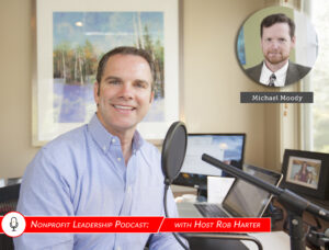 Michael Moody | Nonprofit Leadership Podcast